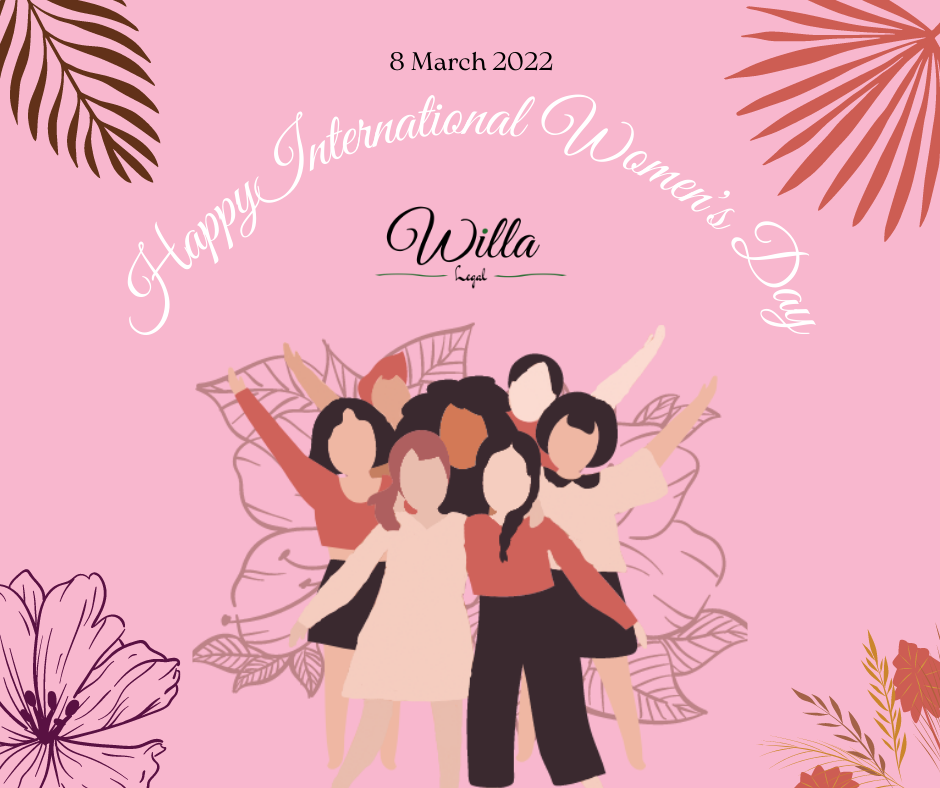 8 March 2022 - Happy International Women's Day Willa Legal - Happy International Women's Day 2022