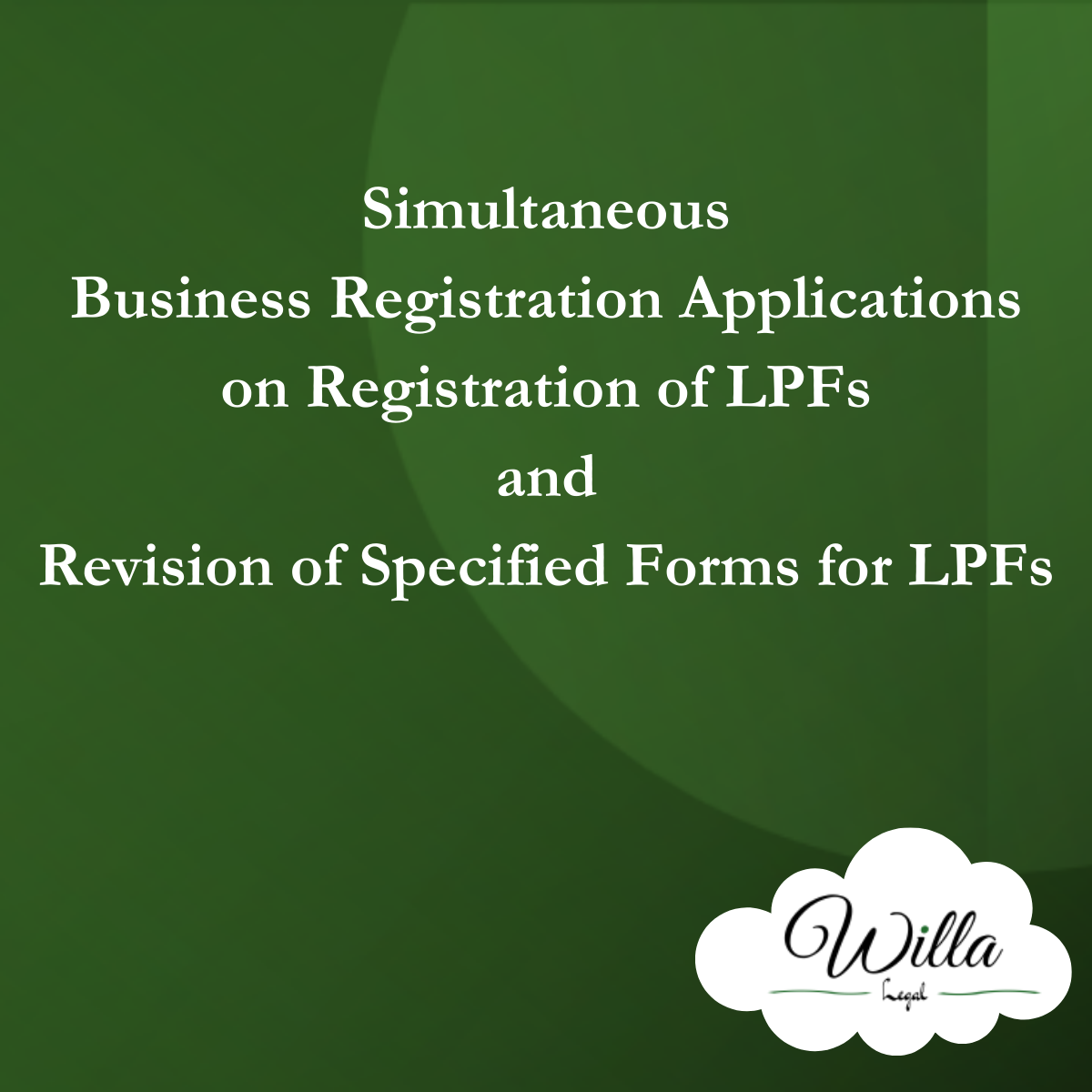 Simultaneous Business Registration Applications on Registration of LPFs and Revision of Specified Forms for LPFs